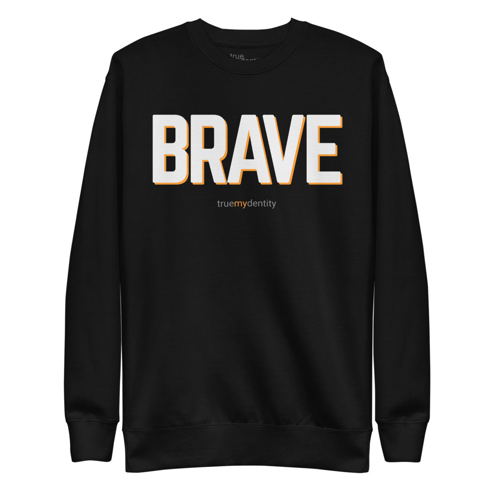 BRAVE Sweatshirt Bold Design | Boldly Brave – True Mydentity