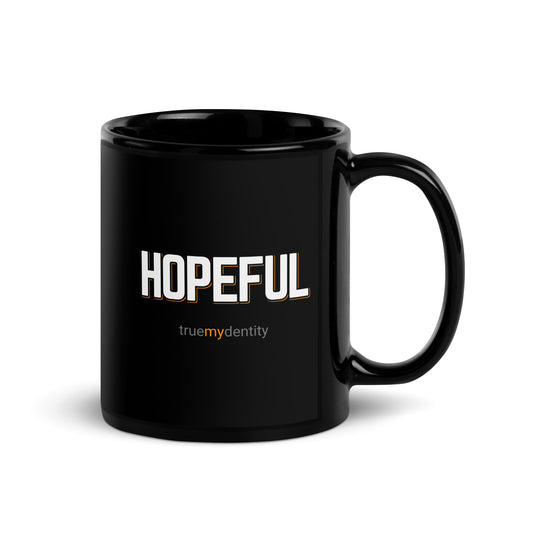 HOPEFUL Black Coffee Mug Bold 11 oz or 15 oz