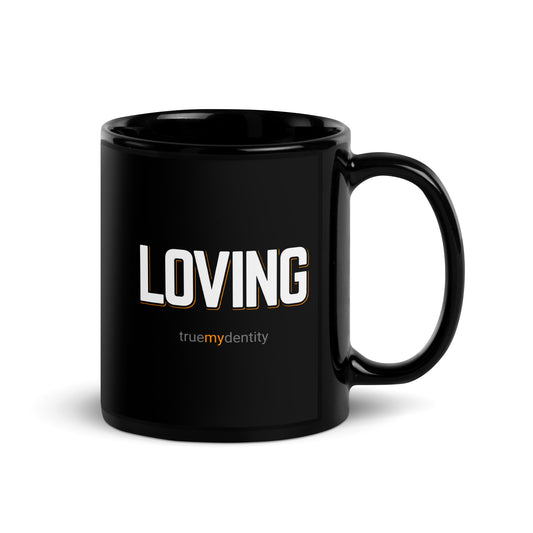 LOVING Black Coffee Mug Bold 11 oz or 15 oz