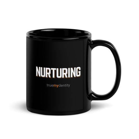 NURTURING Black Coffee Mug Bold 11 oz or 15 oz