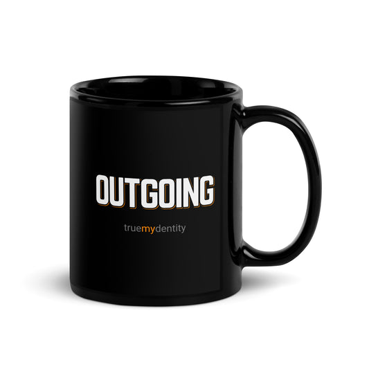 OUTGOING Black Coffee Mug Bold 11 oz or 15 oz