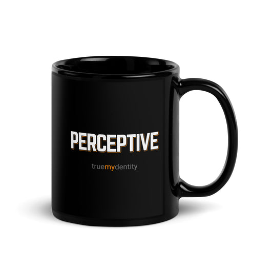 PERCEPTIVE Black Coffee Mug Bold 11 oz or 15 oz