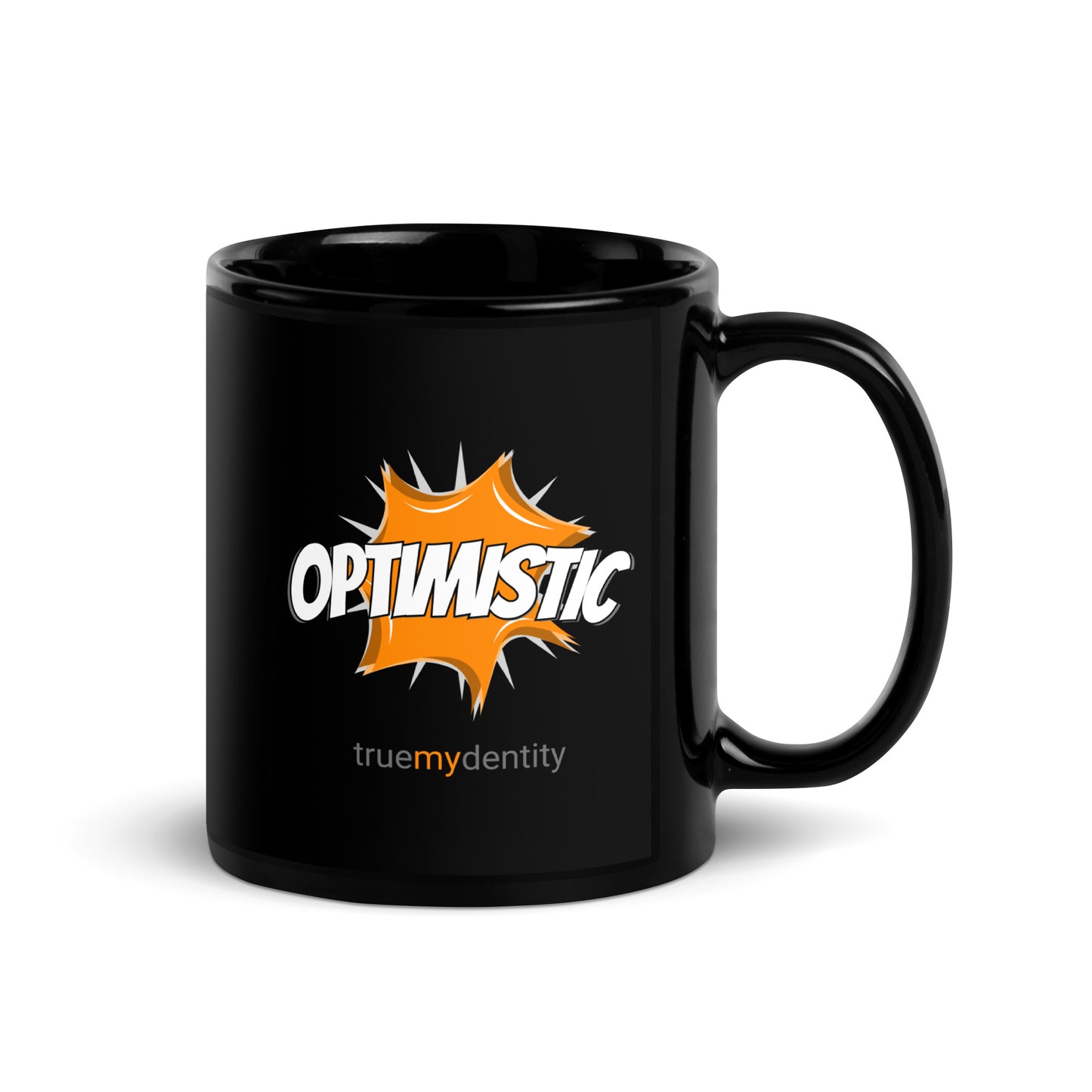 OPTIMISTIC Black Coffee Mug Action 11 oz or 15 oz