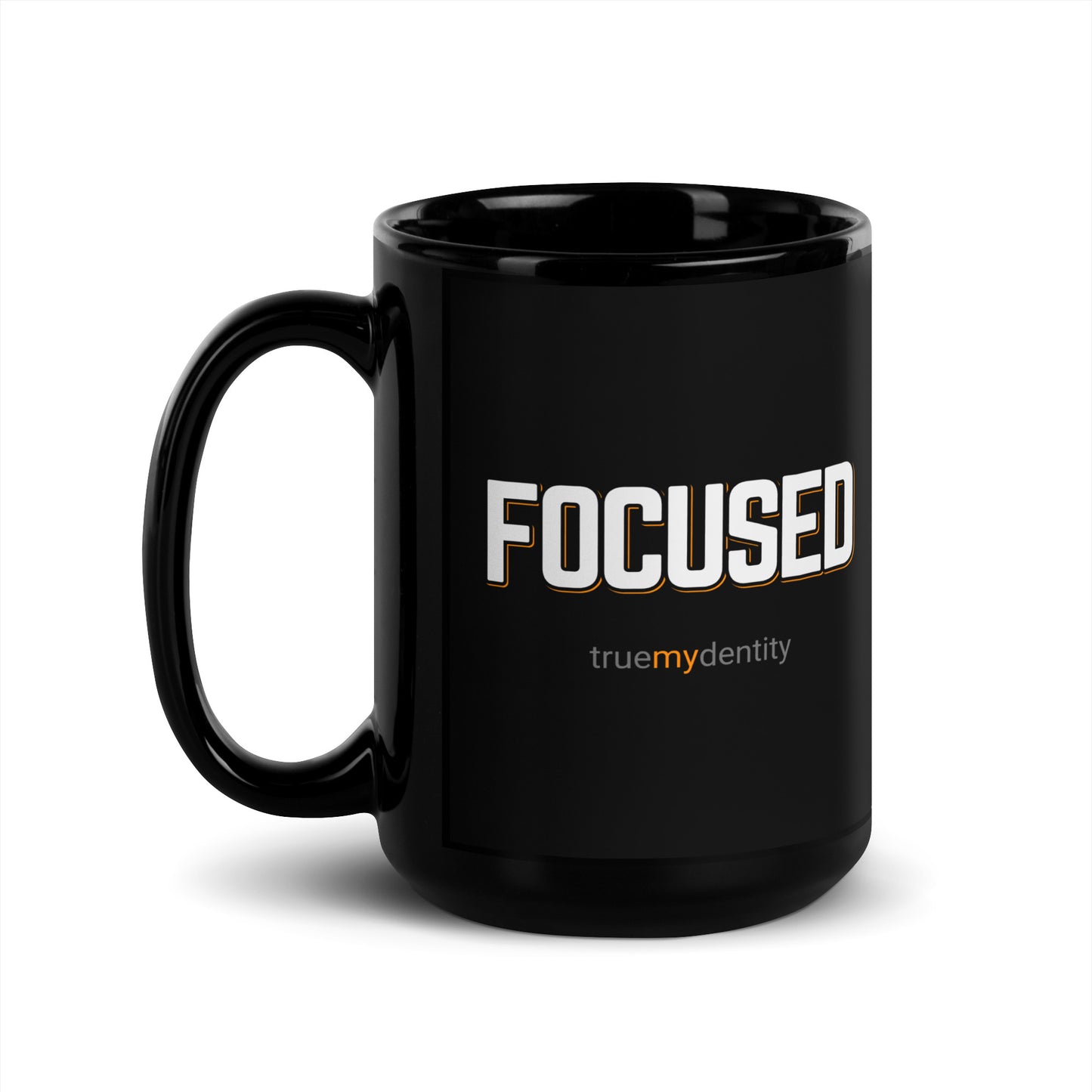 FOCUSED Black Coffee Mug Bold 11 oz or 15 oz