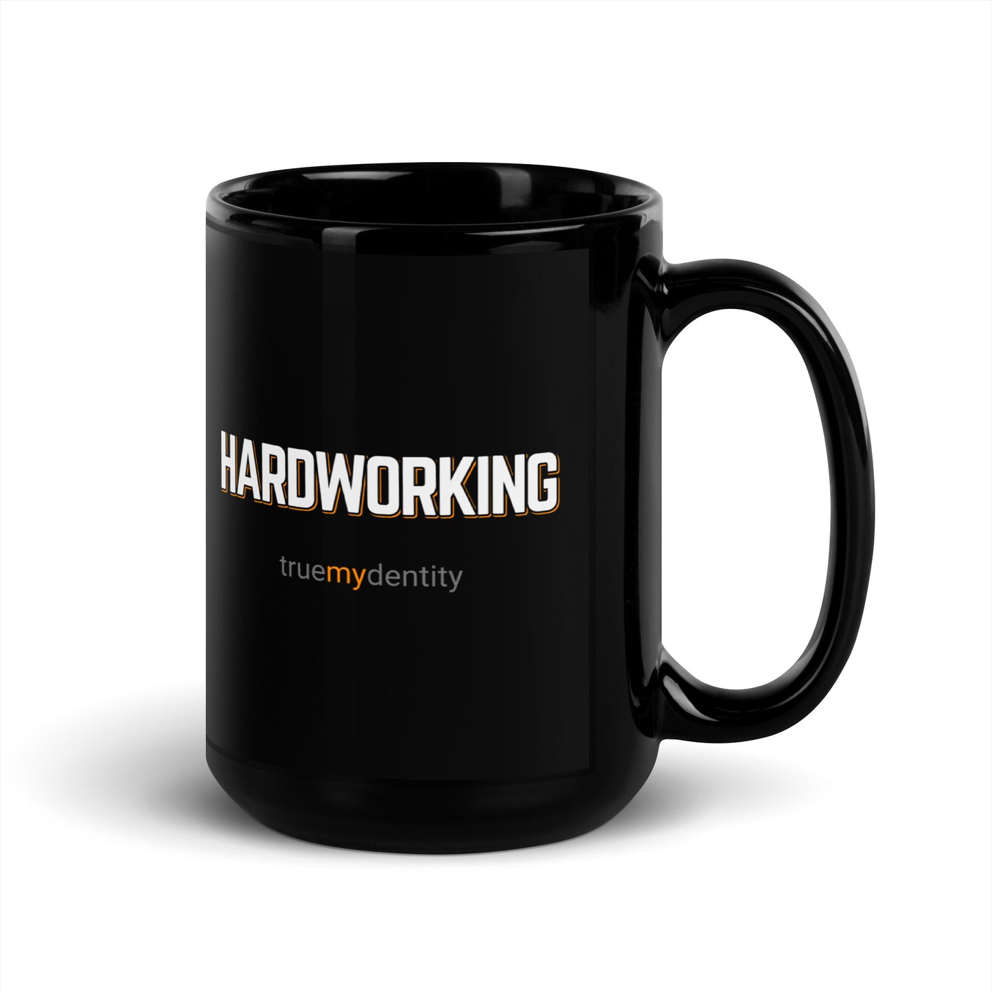 HARDWORKING Black Coffee Mug Bold 11 oz or 15 oz