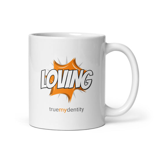 LOVING White Coffee Mug Action 11 oz or 15 oz