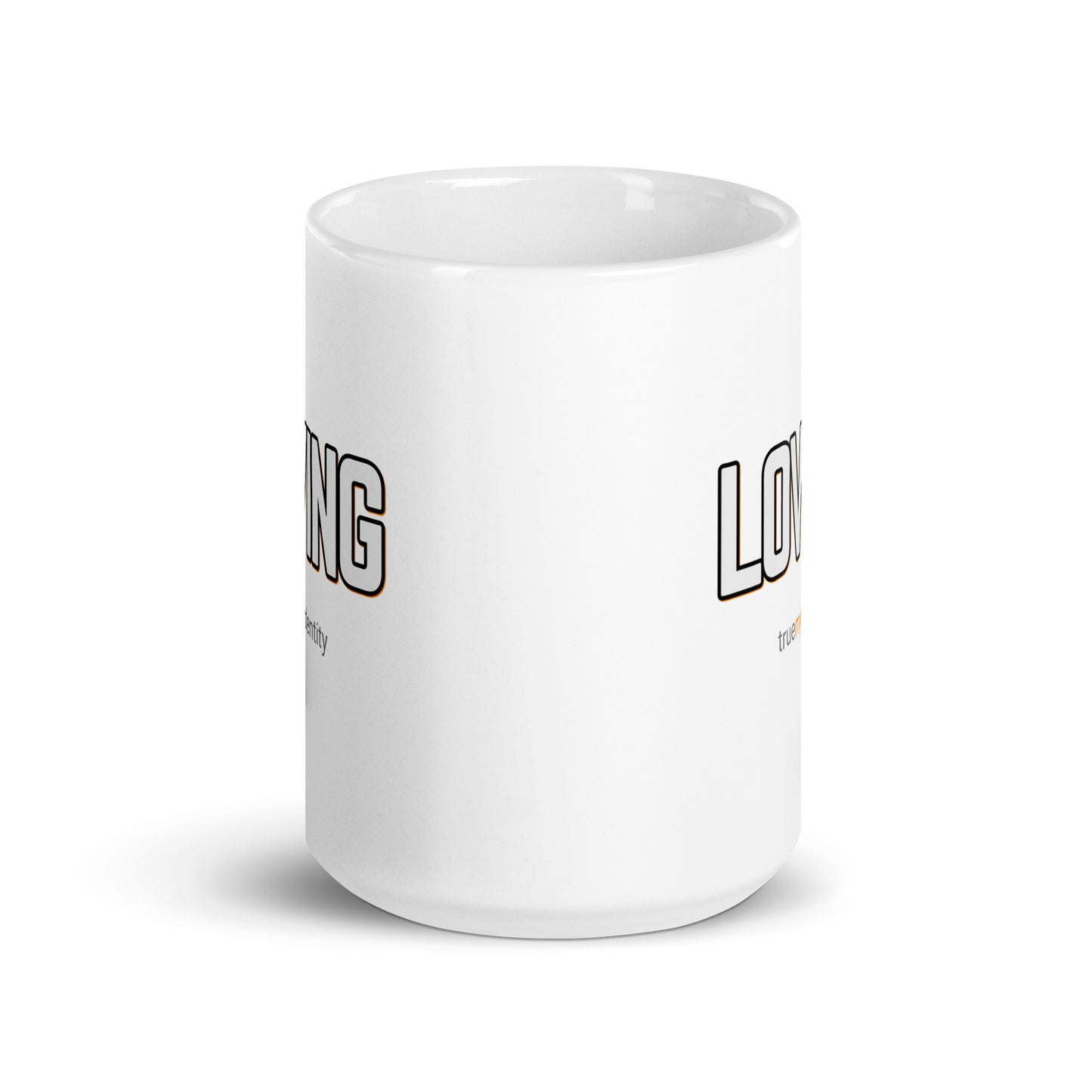 LOVING White Coffee Mug Bold 11 oz or 15 oz