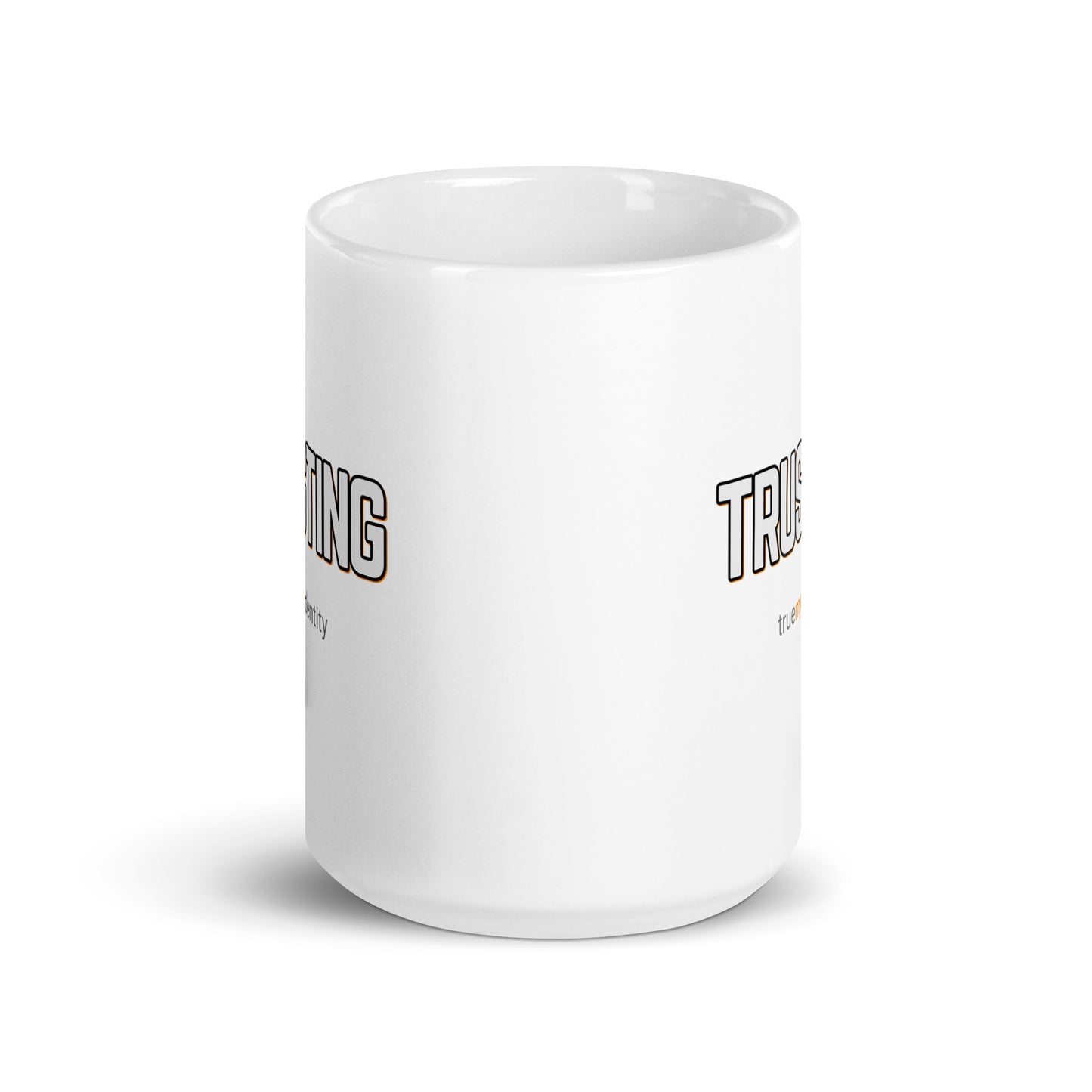 TRUSTING White Coffee Mug Bold 11 oz 15 oz