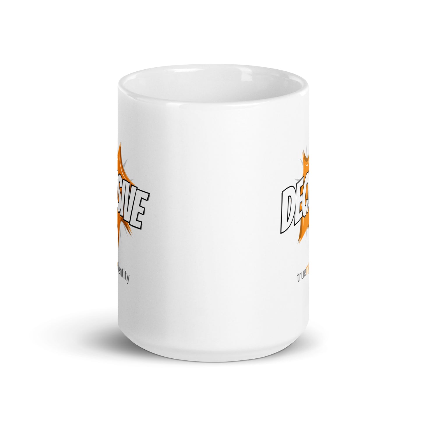 DECISIVE White Coffee Mug Action 11 oz or 15 oz