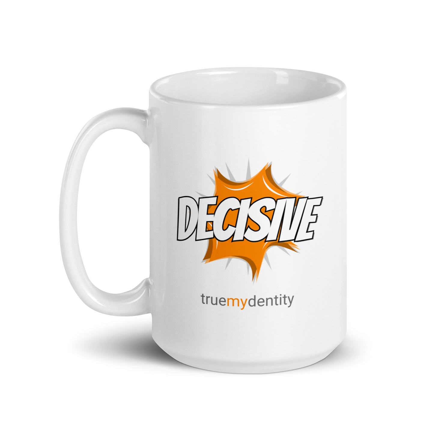 DECISIVE White Coffee Mug Action 11 oz or 15 oz