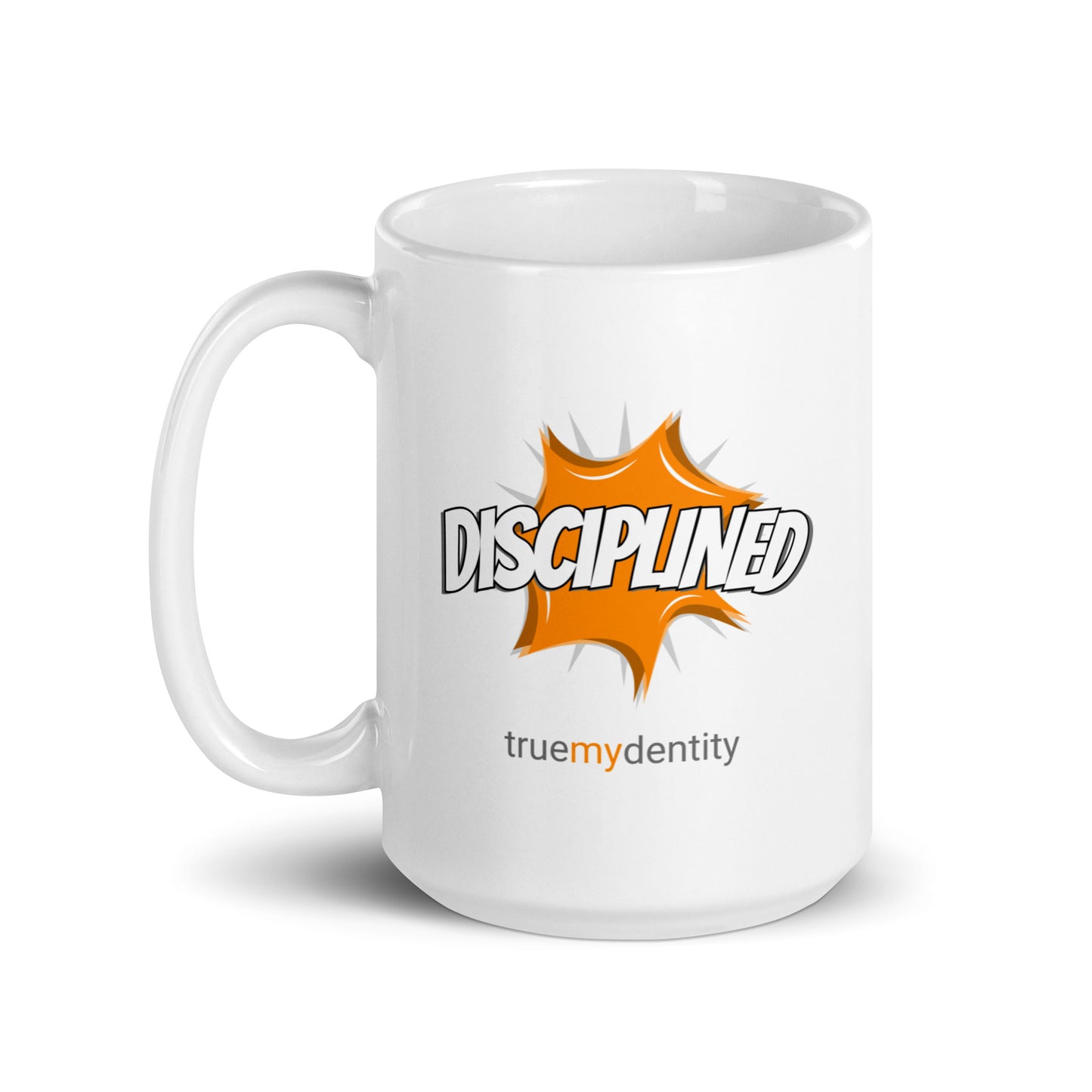 DISCIPLINED White Coffee Mug Action 11 oz or 15 oz