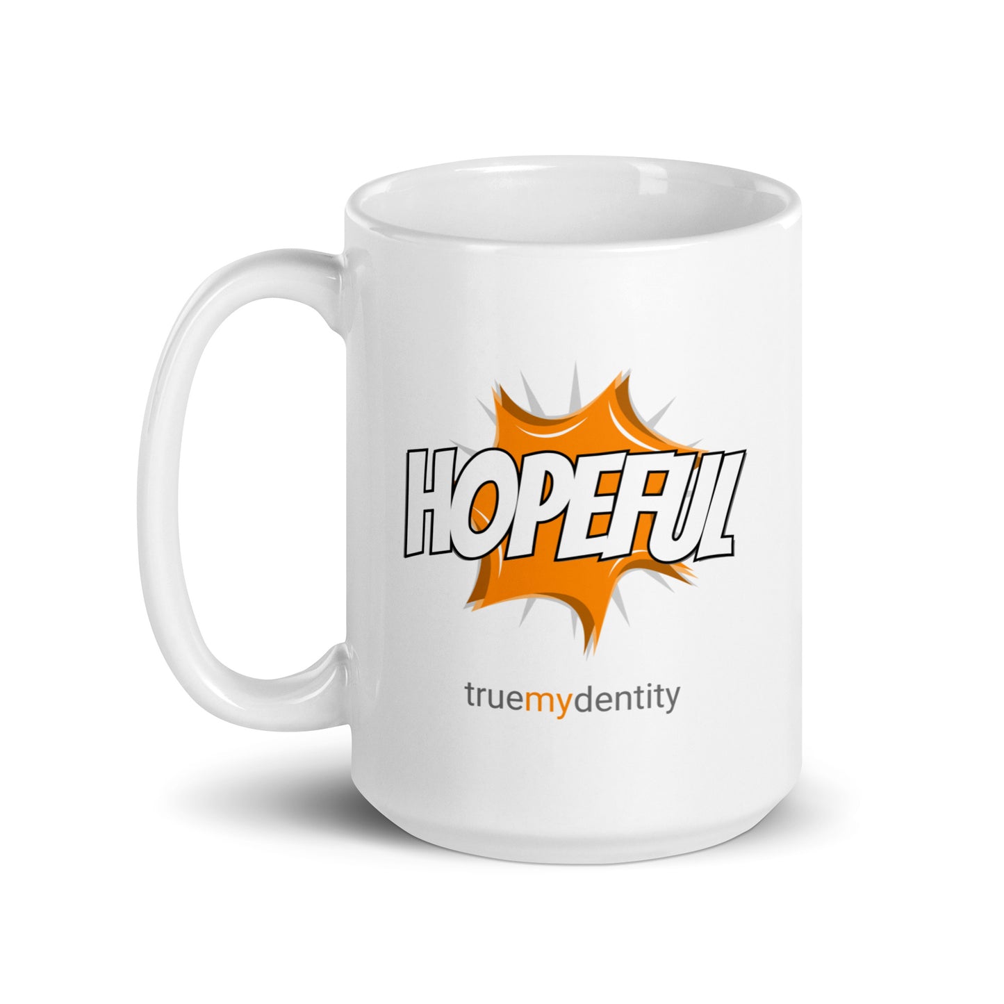 HOPEFUL White Coffee Mug Action 11 oz or 15 oz