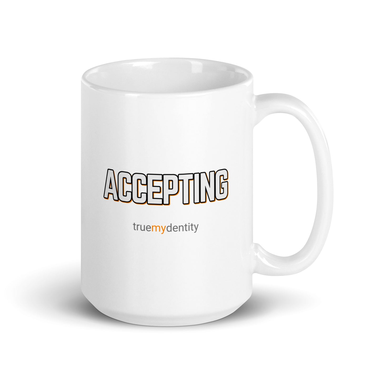 ACCEPTING White Coffee Mug Bold 11 oz or 15 oz