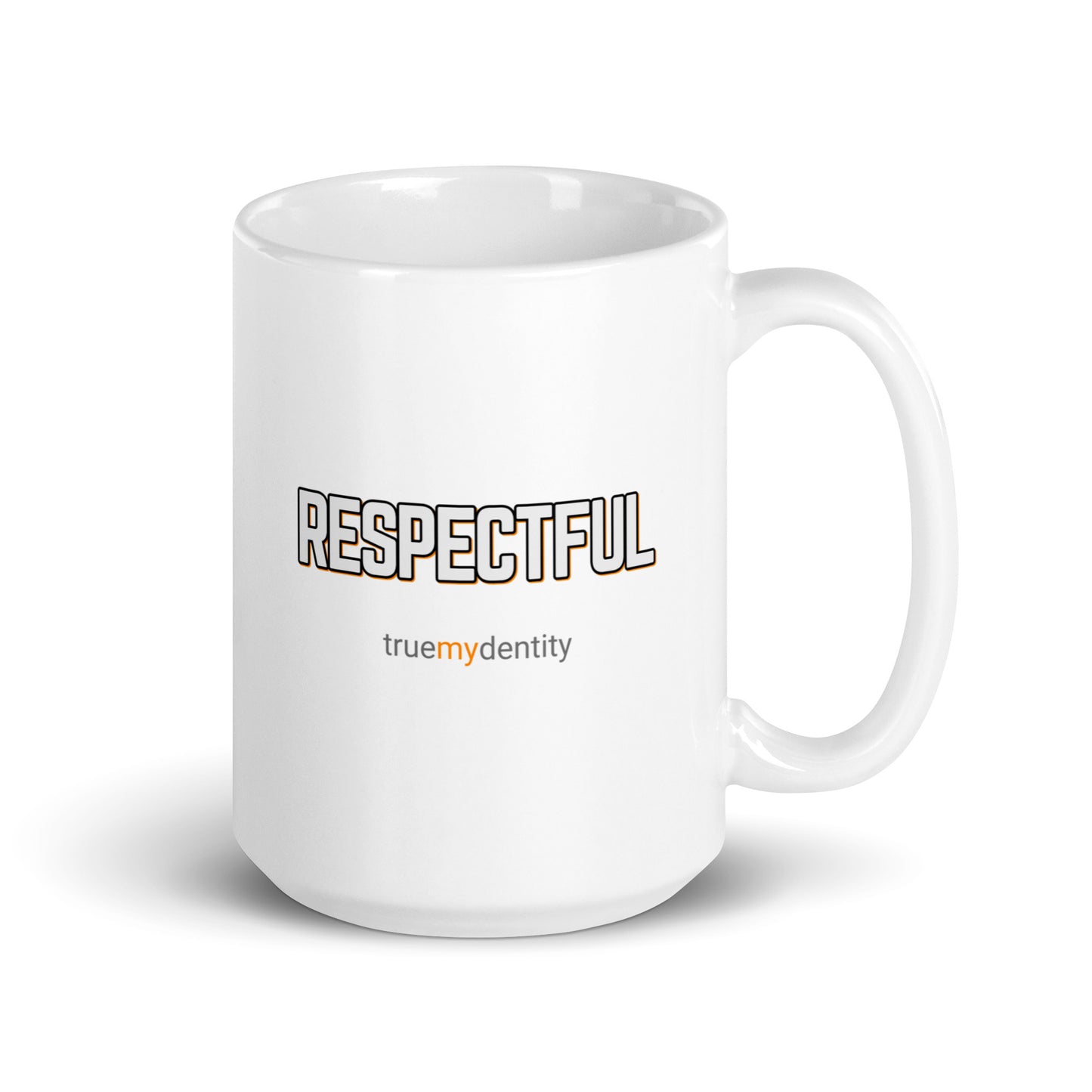 RESPECTFUL White Coffee Mug Bold 11 oz or 15 oz