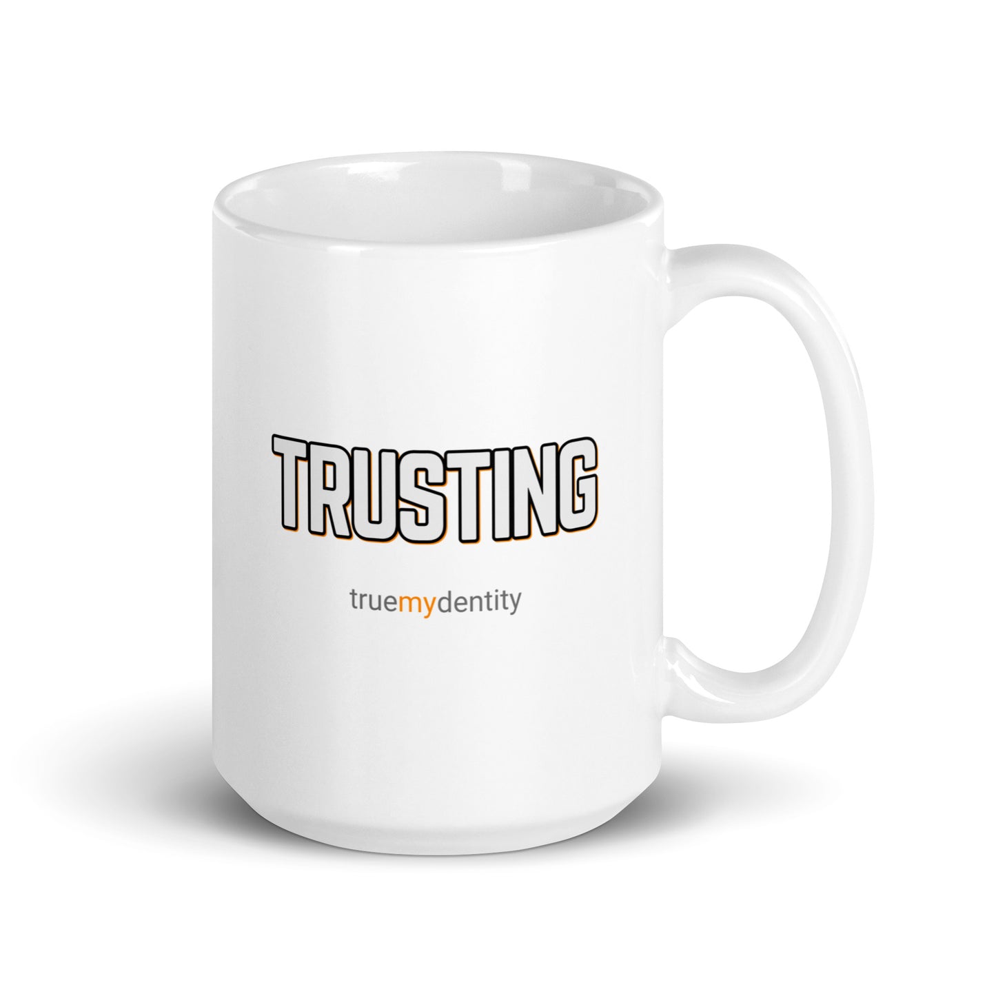 TRUSTING White Coffee Mug Bold 11 oz 15 oz