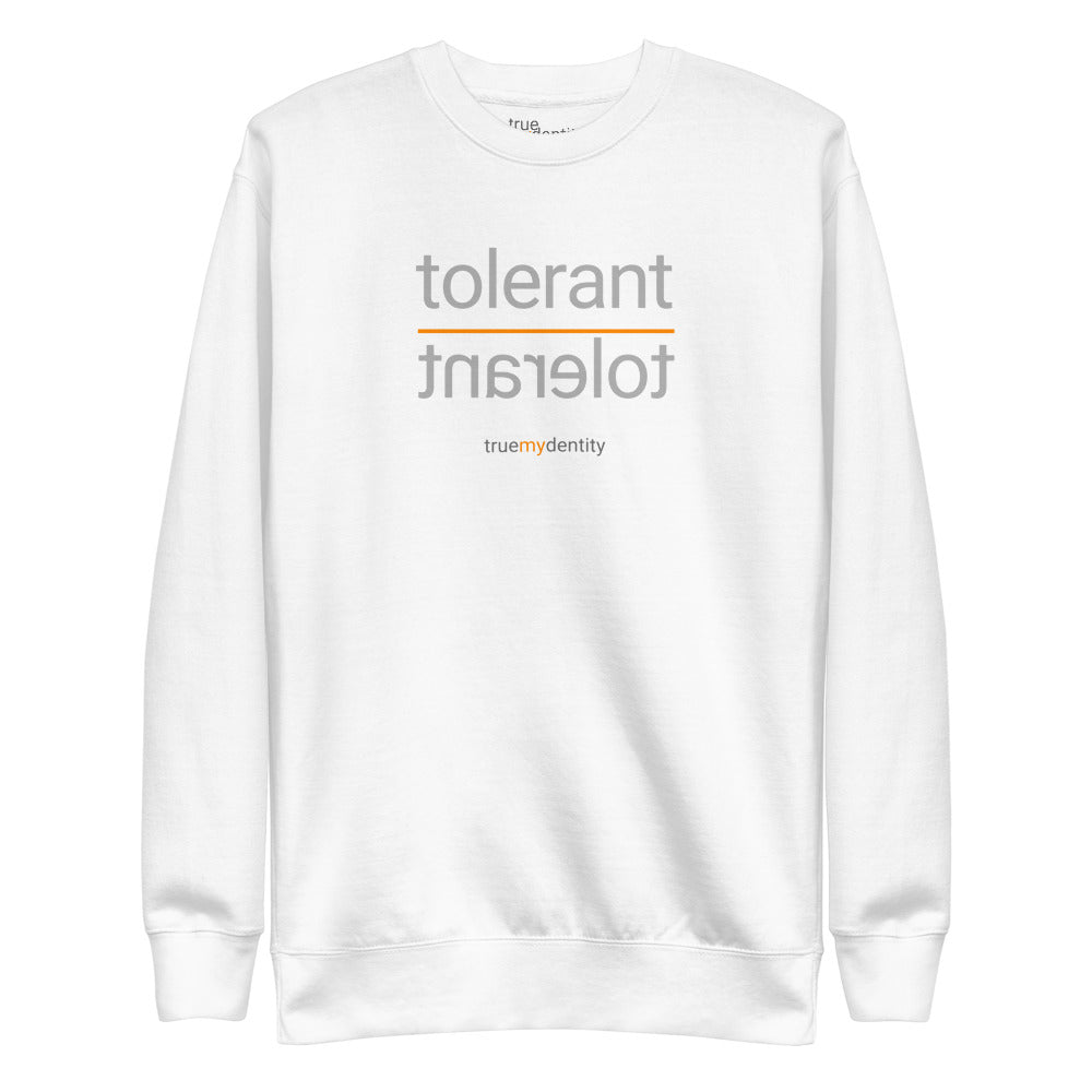 TOLERANT Sweatshirt Reflection Design | Unisex